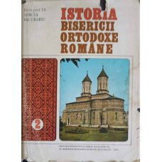ISTORIA BISERICII ORTODOXE ROMANE VOL.2