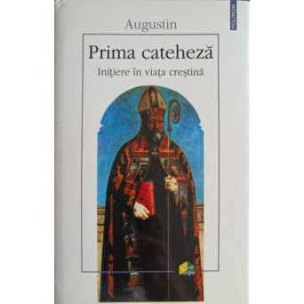 PRIMA CATEHEZA, INITIERE IN VIATA CRESTINA