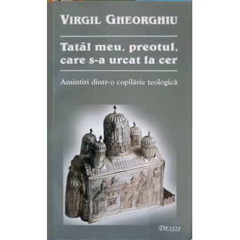 TATAL MEU, PREOTUL, CARE S-A URCAT LA CER