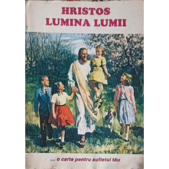 HRISTOS IN LUMINA LUMII
