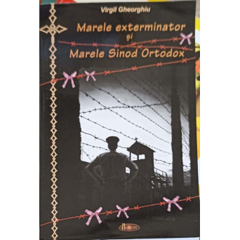 MARELE EXTERMINATOR SI MARELE SINOD ORTODOX
