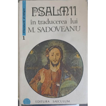 PSALMII IN TRADUCEREA LUI M. SADOVEANU