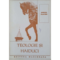 TEOLOGIE SI HAIDUCI TEOLOGIE SI HAIDUCI
