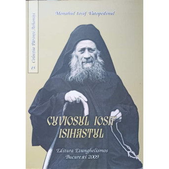 CUVIOSUL IOSIF ISIASTUL. NEVOINTE, EXPERIENTE, INVATATURI