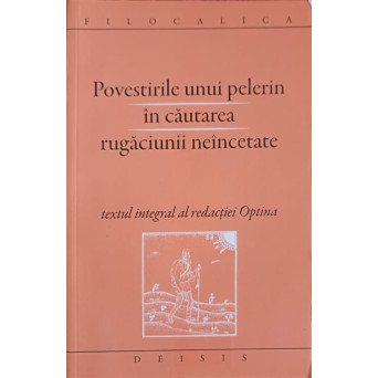 POVESTIRILE UNUI PELERIN IN CAUTAREA RUGACIUNII NEINCETATE