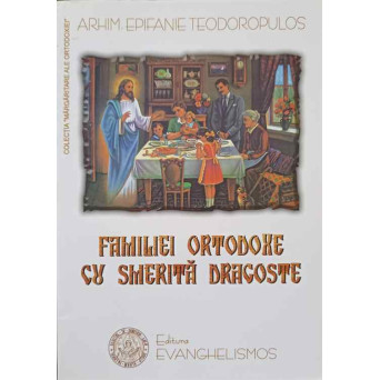 FAMILIEI ORTODOXE CU SMERITA DRAGOSTE