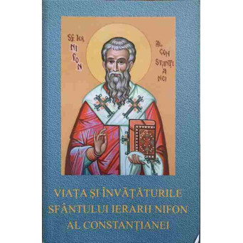 UN EPISCOP ASCET. VIATA SI INVATATURILE SFANTULUI IERARH NIFON