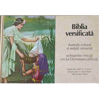 BIBLIA VERSIFICATA ILUSTRATA COLORAT SI REDATA MINUNAT OCHISORILOR MICUTI CEI LUI DUMNEZEU PLACUTI