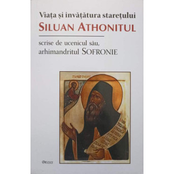 VIATA SI INVATATURA STARETULUI SILUAN ATHONITUL