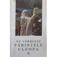 NE VORBESTE PARINTELE CLEOPA 9