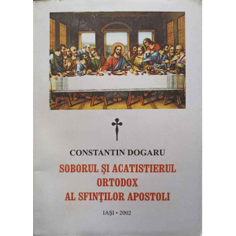 SOBORUL SI ACATISTIERUL ORTODOX AL SFINTILOR APOSTOLI