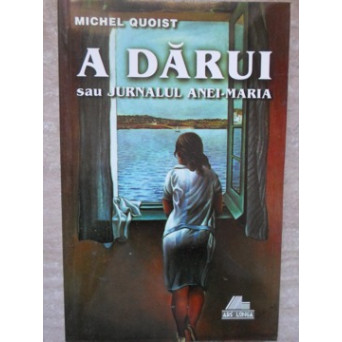 A DARUI SAU JURNALUL ANEI-MARIA