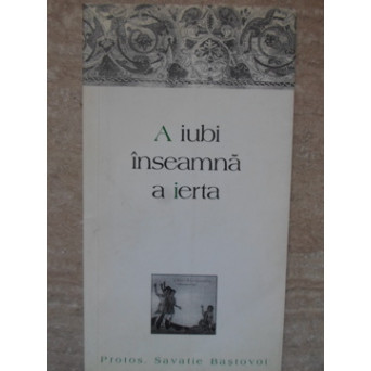 A IUBI INSEAMNA A IERTA