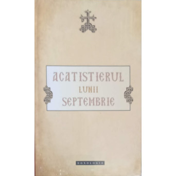 ACATISTIERUL LUNII SEPTEMBRIE