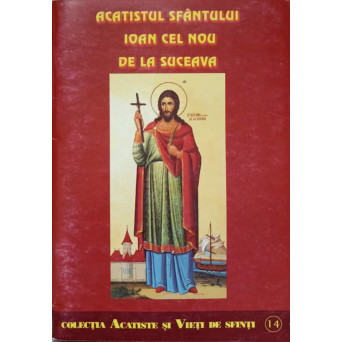 ACATISTUL SFANTULUI IOAN CEL NOU DE LA SUCEAVA
