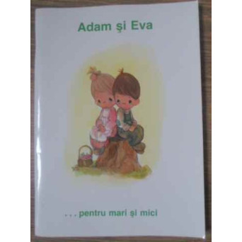 ADAM SI EVA ... PENTRU MARI SI MICI