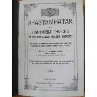 ANASTASIMATAR SAU CANTARILE INVIERII PE CELE OPT GLASURI (MELODII) BISERICESTI (XEROX)