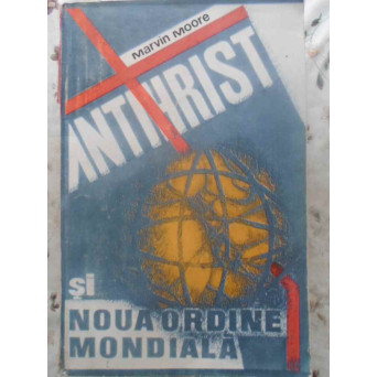 ANTIHRIST SI NOUA ORDINE MONDIALA