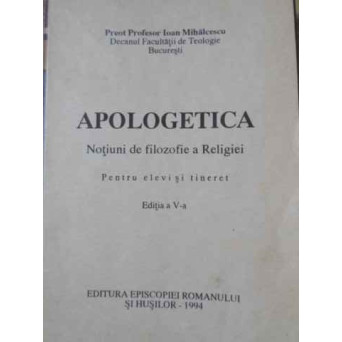 APOLOGETICA. NOTIUNI DE FILOZOFIE A RELIGIEI