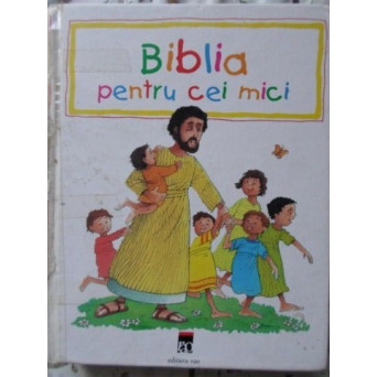 BIBLIA PENTRU CEI MICI