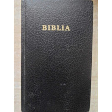 BIBLIA SAU SFANTA SCRIPTURA. VECHIUL SI NOUL TESTAMENT