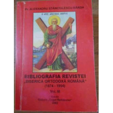 BIBLIOGRAFIA REVISTEI BISERICA ORTODOXA ROMANA 1874-1994 VOL.3