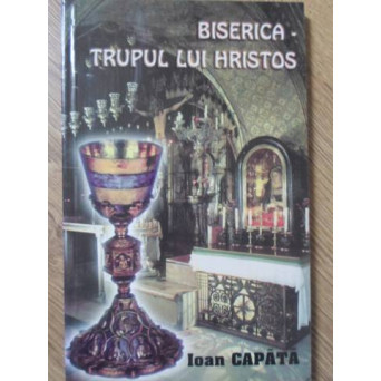 BISERICA - TRUPUL LUI HRISTOS