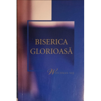 BISERICA GLORIOASA