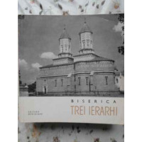 BISERICA TREI IERARHI BISERICA TREI IERARHI