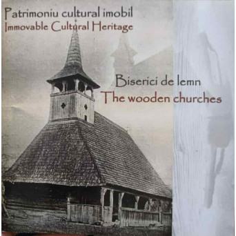 BISERICI DIN LEMN. EDITIE BILINGVA ROMANA-ENGLEZA