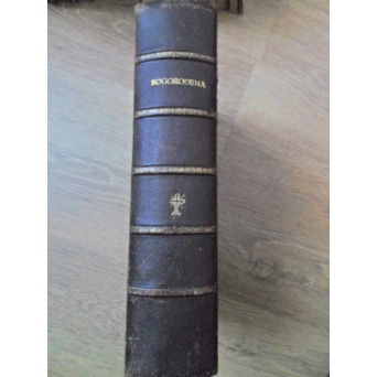 BOGORODIJNA. CARTE DE RUGACIUNI IN CHIRILICA CCA 1850 (CCA 35 PAGINI SUNT DACTILOGRAFIATE)