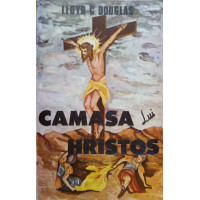 CAMASA LUI HRISTOS CAMASA LUI HRISTOS