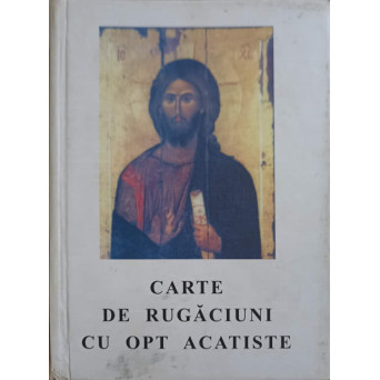 CARTE DE RUGACIUNI CU OPT ACATISTE