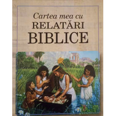 CARTEA MEA CU RELATARI BIBLICE
