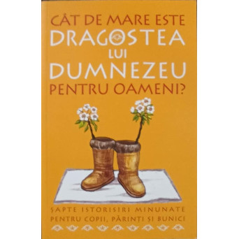 CAT DE MARE ESTE DRAGOSTEA LUI DUMNEZEU PENTRU OAMENI?