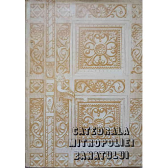 CATEDRALA MITROPOLIEI BANATULUI