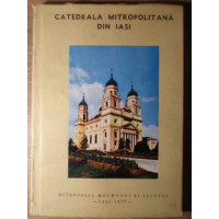 CATEDRALA MITROPOLITANA DIN IASI CATEDRALA MITROPOLITANA DIN IASI