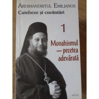 CATEHEZE SI CUVANTARI 1 MONOHISMUL - PECETEA ADEVARATA