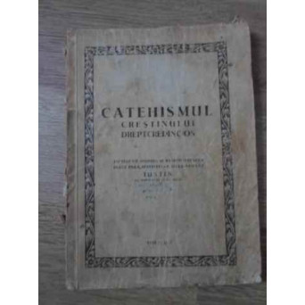 CATEHISMUL CRESTINULUI DREPTCREDINCIOS (PUTIN UZATA)