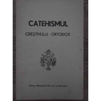 CATEHISMUL CRESTINULUI ORTODOX