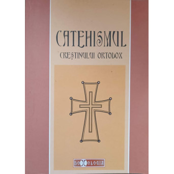 CATEHISMUL CRESTINULUI ORTODOX