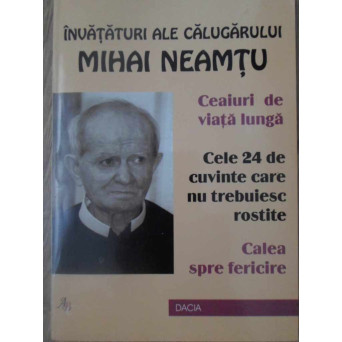 CEAIURI DE VIATA LUNGA. CELE 24 DE CUVINTE CARE NU TREBUIESC ROSTITE. CALEA SPRE FERICIRE
