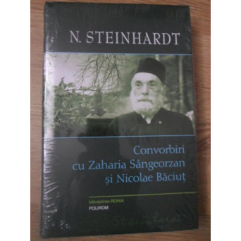 CONVORBIRI CU ZAHARIA SANGEORZAN SI NICOLAE BACIUT