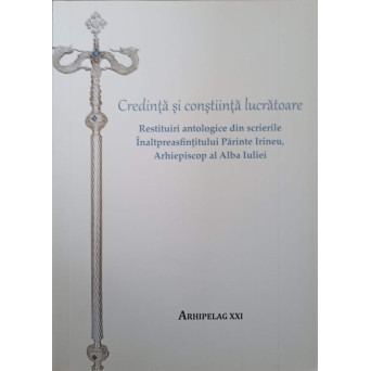 CREDINTA SI CONSTIINTA LUCRATOARE