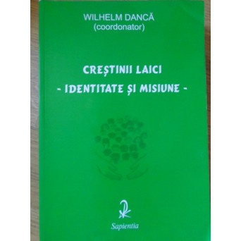 CRESTINII LAICI. IDENTITATE SI MISIUNE