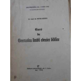 CURS DE GRAMATICA LIMBII EBRAICE BIBLICE