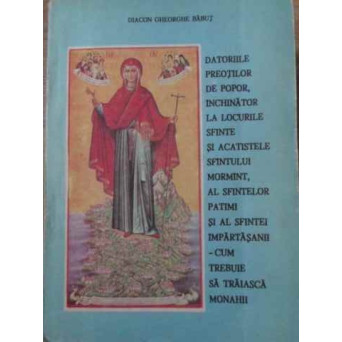 DATORIILE PREOTILOR DE POPOR, INCHINATOR LA LOCURILE SFINTE SI ACATISTELE SFINTULUI MORMINT