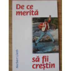 DE CE MERITA SA FII CRESTIN