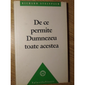 DE CE PERMITE DUMNEZEU TOATE ACESTEA