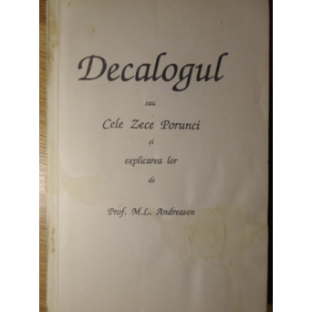 DECALOGUL SAU CELE ZECE PORUNCI SI EXPLICAREA LOR